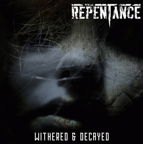 Repentance : Withered and Decayed